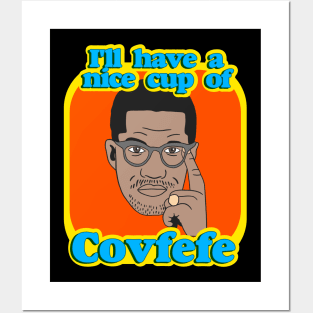 Ill Have A Nice Cup Of Covfefe Posters and Art